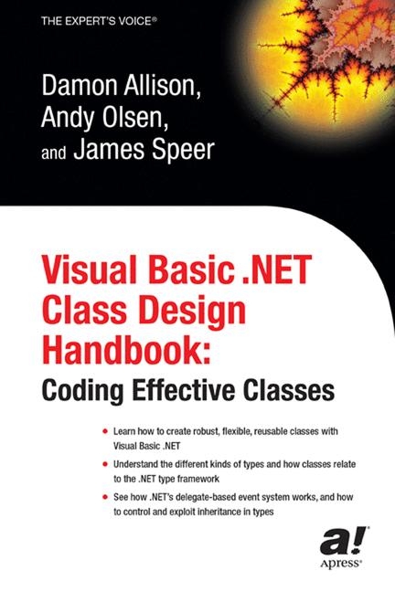 Visual Basic .NET Class Design Handbook -  Damon Allison,  Geir Olsen,  James Speer