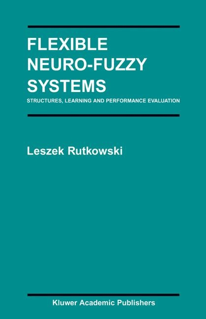 Flexible Neuro-Fuzzy Systems -  Leszek Rutkowski