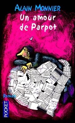 Un amour de Parpot - Alain Monnier