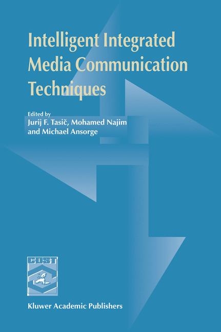 Intelligent Integrated Media Communication Techniques - 