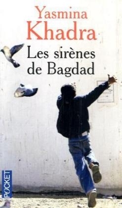Les Sirenes De Bagdad - Yasmina Khadra