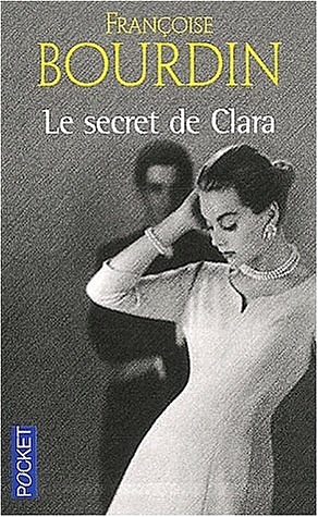 Le secret de Clara - Francoise Bourdin