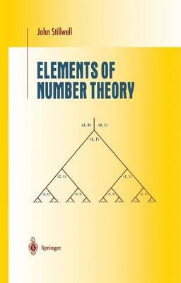 Elements of Number Theory -  John Stillwell