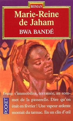 Bwa Bande - Marie-Reine de Jaham