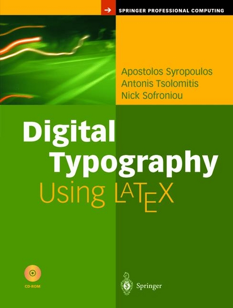 Digital Typography Using LaTeX -  Nick Sofroniou,  Apostolos Syropoulos,  Antonis Tsolomitis
