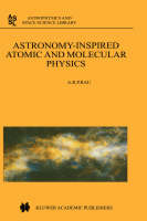 Astronomy-Inspired Atomic and Molecular Physics -  A.R. Rau