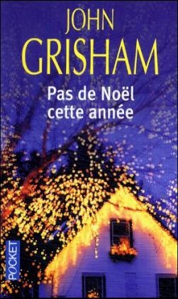 Pas De Noel Cette Annee - John Grisham
