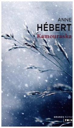 Kamouraska - Anne Hebert