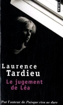 Le jugement de Lea - Laurence Tardieu