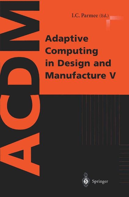 Adaptive Computing in Design and Manufacture V - 