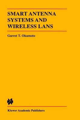 Smart Antenna Systems and Wireless LANs -  Garret Okamoto