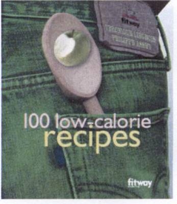 100 Low Calories Recipes - Veronique Liegeois