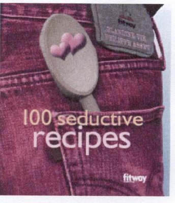 100 Seductive Recipes - Blandine Vie