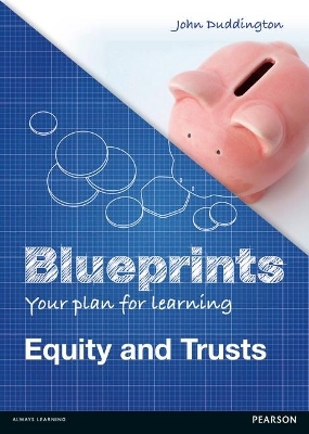 Blueprints: Equity and Trusts - John Duddington