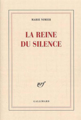 La reine du silence - Marie Nimier