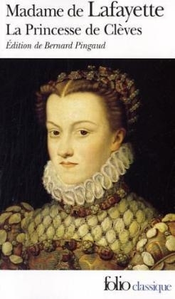 La Princesse de Cleves et autres romans - Marie-Madeleine La Fayette