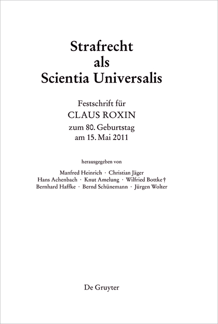 Festschrift für Claus Roxin zum 80. Geburtstag am 15. Mai 2011 - 