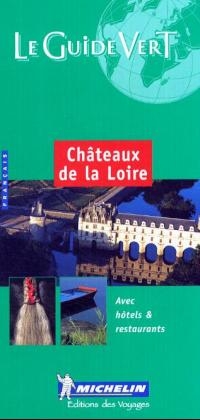 Chateaux De La Loire Green Guide -  Michelin Travel Publications
