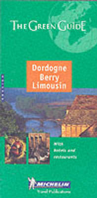 Dordogne, Berry, Limousin Green Guide - 