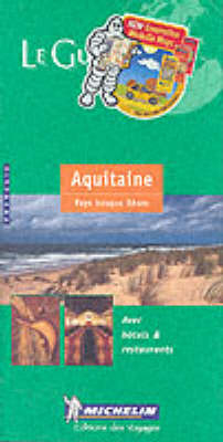 Aquitaine Green Guide -  Michelin Travel Publications