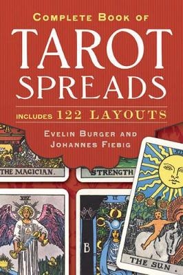 Complete Book of Tarot Spreads - Evelin Bürger, Johannes Fiebig