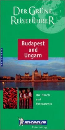 Michelin Der Grüne Reiseführer Budapest und Ungarn