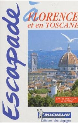 Florence Et La Toscane -  Michelin Travel Publications