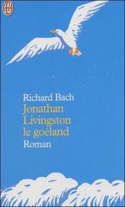 Jonathan Livingston Le Goeland - Richard Bach