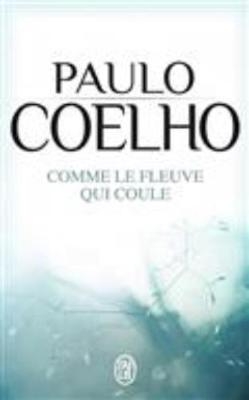 Comme le fleuve qui coule - Paulo Coelho