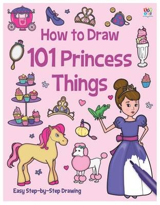 How to Draw 101 Princess Things - Nat Lambert