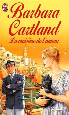 La croisiere de l' amour - Barbara Cartland