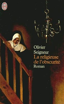 La religieuse de l' obscurite - Olivier Seigneur