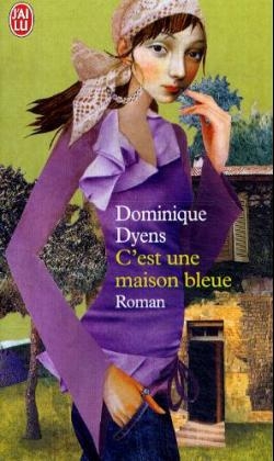 C'est une maison bleue - Dominique Dyens