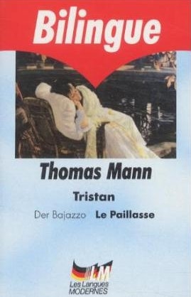 Tristan; Der Bajazzo. Tristan; Le Paillasse - Thomas Mann