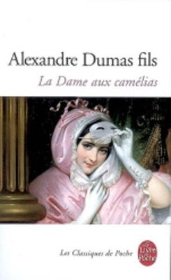 La dame aux camelias - Alexandre Dumas fils