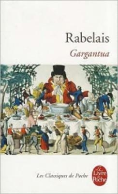 Gargantua - Francois Rabelais