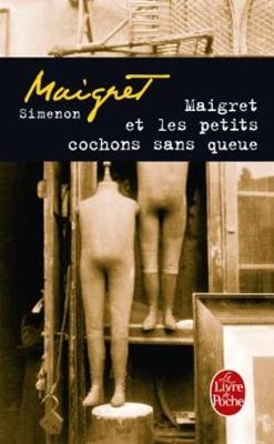 Maigret ET Les Petits Cochons Sans Queue - Georges Simenon