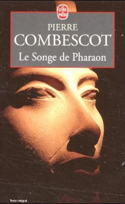 Le songe de Pharaon - Pierre Combescot