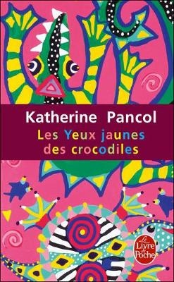 Les yeux jaunes des crocodiles - Katherine Pancol