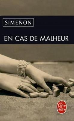 En cas de malheur - Georges Simenon