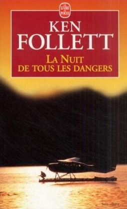 La Nuit De Tous Les Dangers - Ken Follett