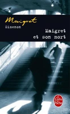 Maigret et son mort - Georges Simenon