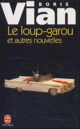 Le loup-garou et autres nouvelles - Boris Vian