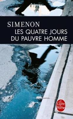 Les Quatre Jours Du Pauvre Homme - Georges Simenon