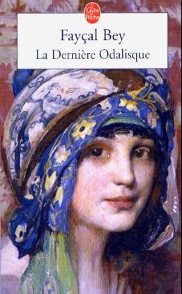 La Derniere Odalisque. Löwin in Seide, französische Ausgabe - Faycal Bey