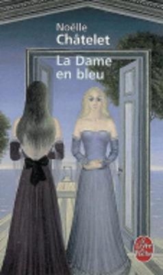 La Dame En Bleu - Noelle Chatelet