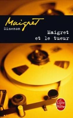 Maigret et le tueur - Georges Simenon