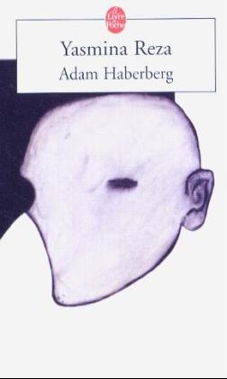 Adam Haberberg - Yasmina Reza