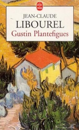 Gustin Plantefigues - Jean-Claude Libourel