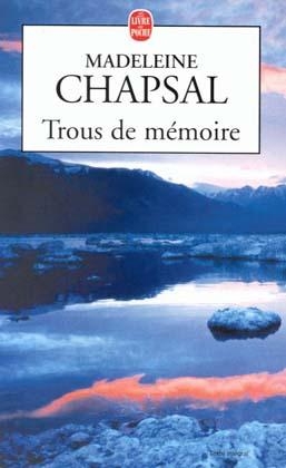 Trous de memoire - Madeleine Chapsal